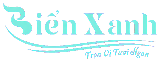Biển Xanh - Trọn Vị Tươi Ngon